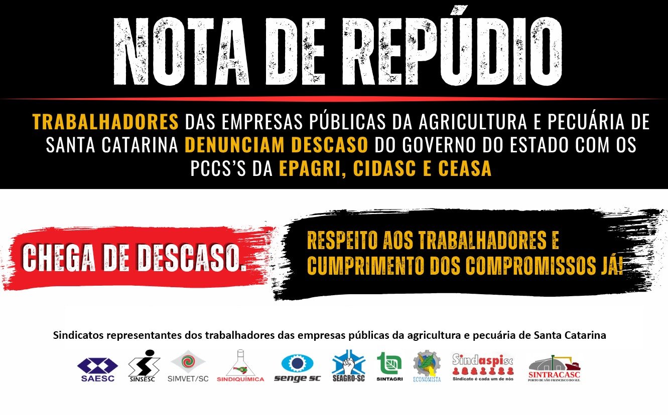 NOTA DE REPÚDIO - Trabalhadores das Empresas Públicas da Agricultura e Pecuária de SC denunciam descaso do Governo do Estado com os PCCS’s da EPAGRI, CIDASC e CEASA