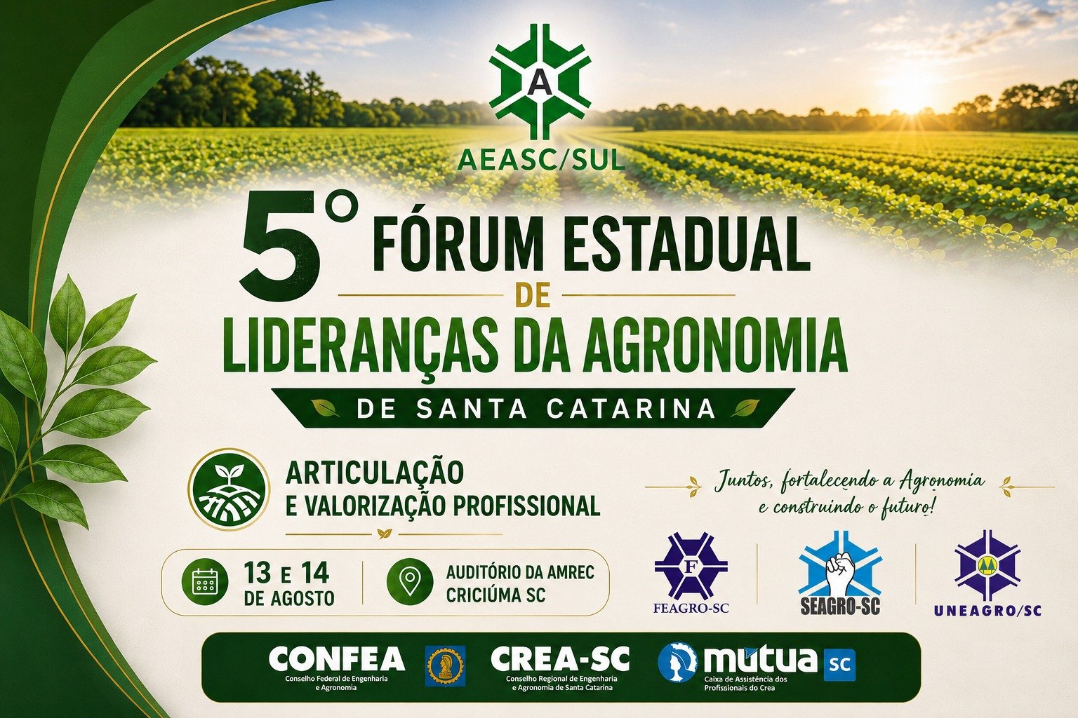 Entidades da Agronomia promovem o 5º Fórum Estadual de Lideranças da Agronomia de Santa Catarina - 13 e 14/08 em Criciúma/SC